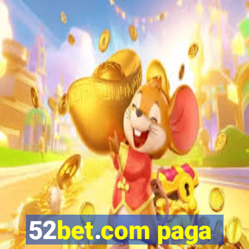 52bet.com paga